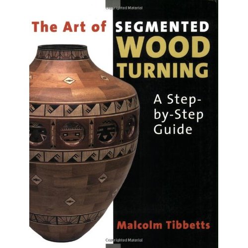 Art of Segmented Wood Turning - WoodWorld of Texas